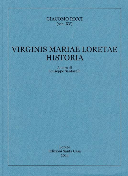Virginis Mariae Loretae Historia - Giacomo Ricci - copertina