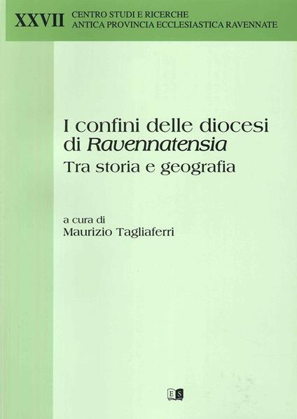 I confini delle diocesi di Ravennatensia tra storia e geografia - copertina