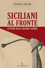 Siciliani al fronte. Lettere dalla Grande Guerra