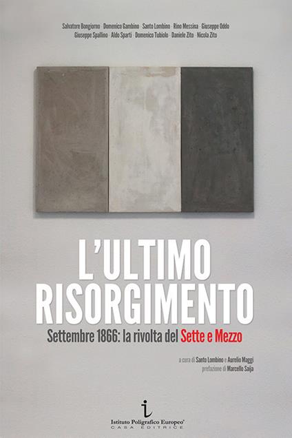 L' ultimo Risorgimento. Settembre 1866: la rivolta del sette e mezzo - copertina