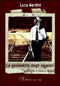 La geometria degli inganni - Luca Martini - copertina