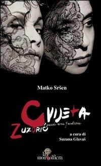 Cvijeta zuzoric-Quasi una fantasia. Ediz. italiana e croata - Matko Srsen - copertina