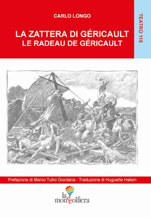La zattera di Gericault-Le radeau de Gericault. Ediz. bilingue - Carlo Longo - copertina