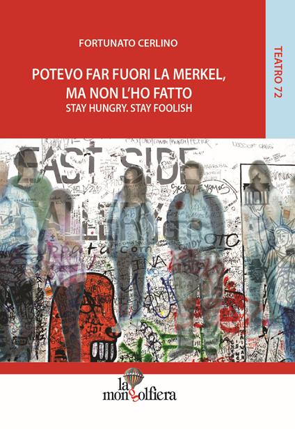 Potevo far fuori la Merkel, ma non l'ho fatto. Stay Hungry. Stay Foolish - Fortunato Cerlino - copertina
