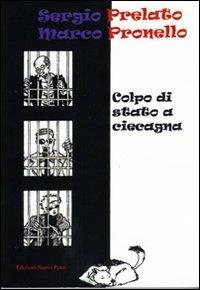 Colpo di stato a Ciecagna - Marco Pronello,Sergio Prelato - copertina