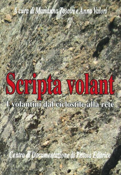 Scripta volant. I volantini dal ciclostile alla rete - copertina