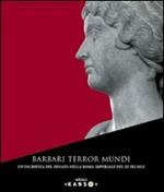 Barbari terror mundi. Un'inchiesta del Senato nella Roma imperiale del III secolo