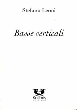 Libro Basse verticali Stefano Leoni
