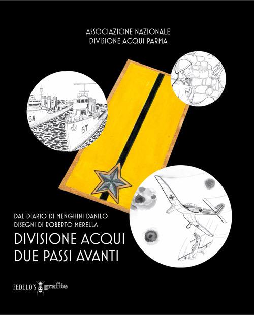 Divisione acqui, due passi avanti. Dal diario di Menghini Danilo - copertina