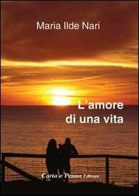 L' amore di una vita - M. Ilde Nari - copertina