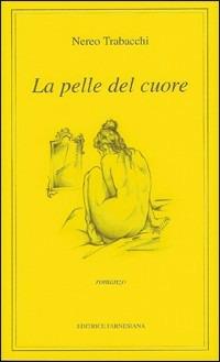 La pelle del cuore - Nereo Trabacchi - copertina