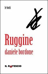 Ruggine - Daniele Bordone - copertina