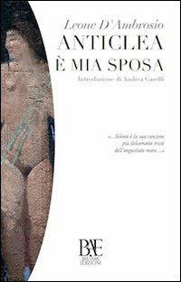 Anticlea è mia sposa - Leone D'Ambrosio - copertina