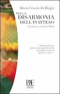 Nella disarmonia dell'inatteso - M. Grazia Di Biagio - copertina