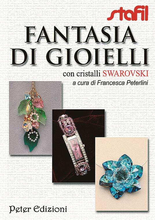 Fantasia di gioielli con cristalli Swarovski - Francesca Peterlini - copertina