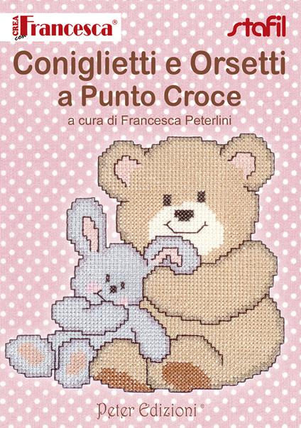 Coniglietti e orsetti a punto croce - Francesca Peterlini - copertina