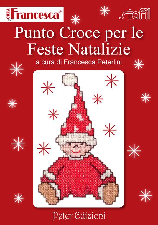 Punto croce per le feste natalizie. Ediz. illustrata - Francesca Peterlini - copertina