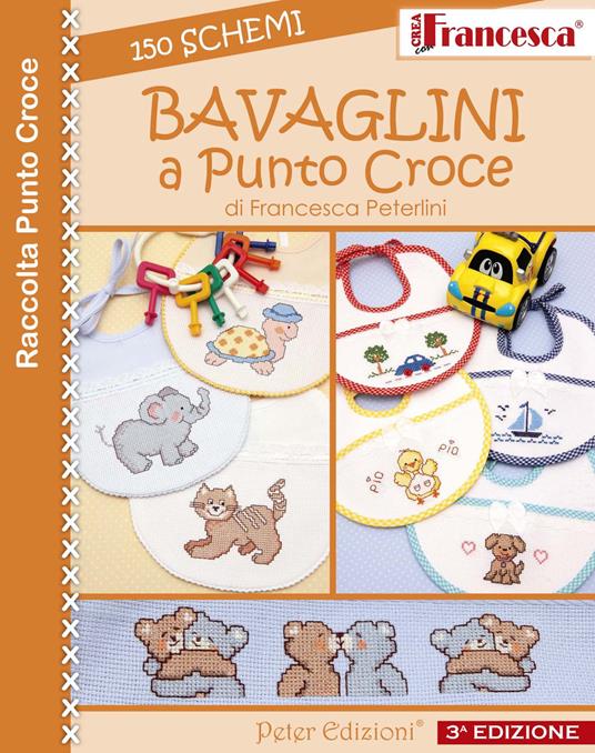Bavaglini a punto croce. 150 schemi - Francesca Peterlini - copertina