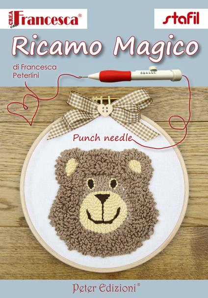 Ricamo magico. Punch Needle - Francesca Peterlini - copertina