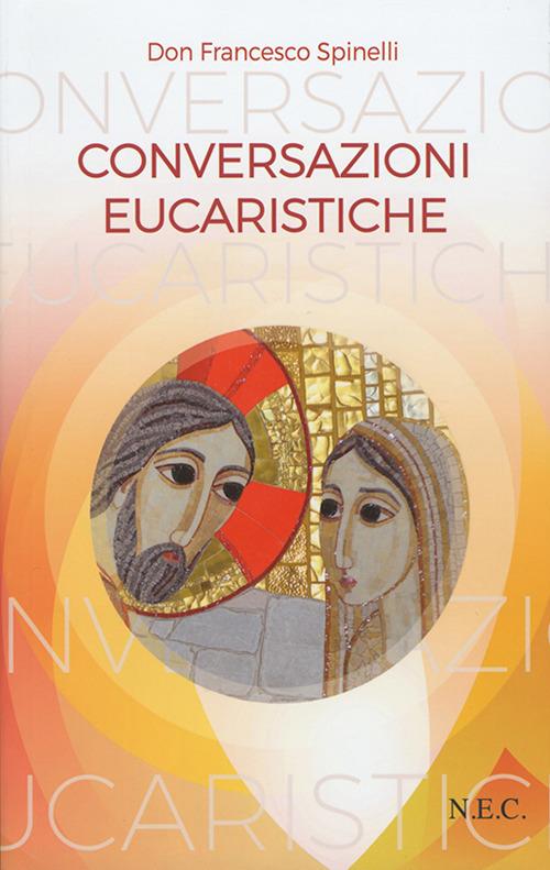 Conversazioni eucaristiche - Francesco Spinelli - copertina