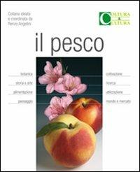 Il pesco - Carlo Fideghelli,Elvio Bellini,Carlo Cannella - copertina