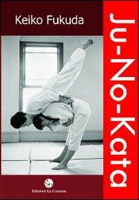 Ju no kata. Fukuda - Keiko Fukuda - copertina