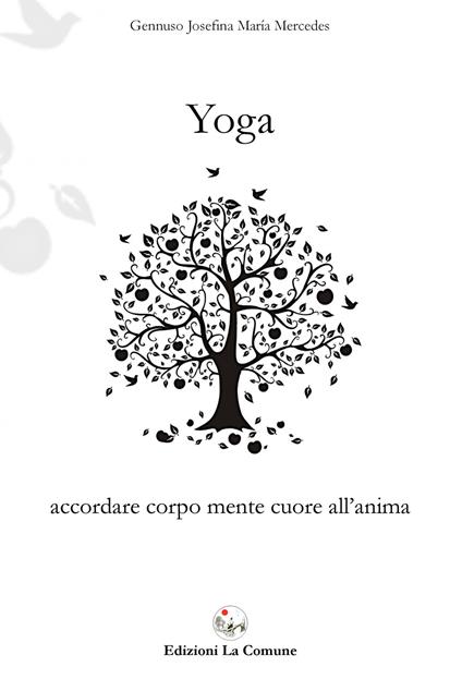 Yoga. Accordare corpo mente cuore all'anima - Josefina Maria Mercedes Gennuso - copertina