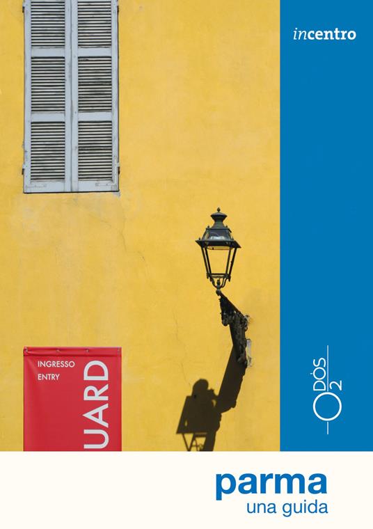 Parma. Una guida - Chiara Bombardieri - copertina