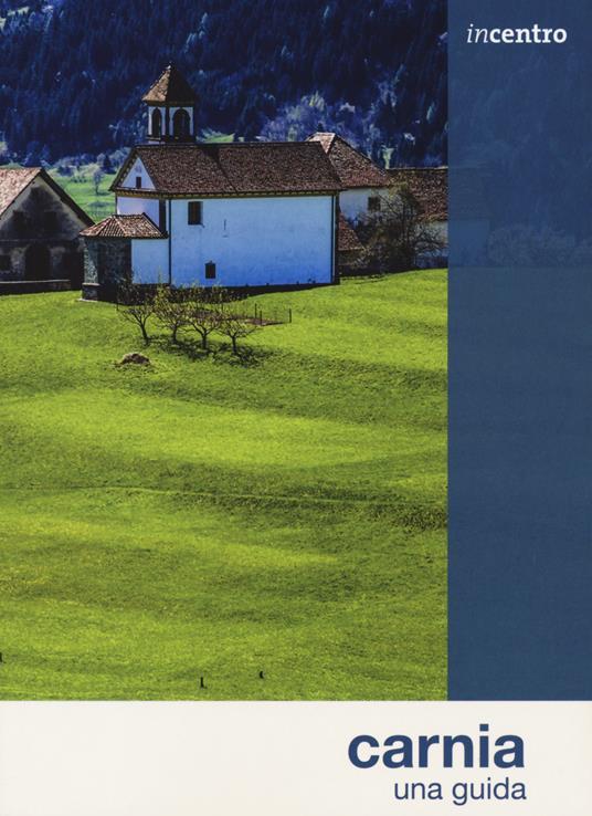 Carnia. Una guida. Con Carta geografica ripiegata - Paolo Patui - copertina