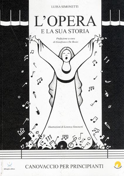 L'opera e la sua storia. Canovaccio per i principianti - Luisa Simonetti - copertina