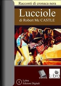 Lucciole - Robert McCastle - ebook