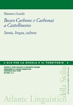 Bosco carbone e carbonai a Castelbuono. Storia, lingua, cultura