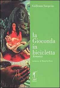 La Gioconda in bicicletta - Guillermo Samperio - copertina
