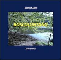 Boscolontano - Caterina Abeti - copertina
