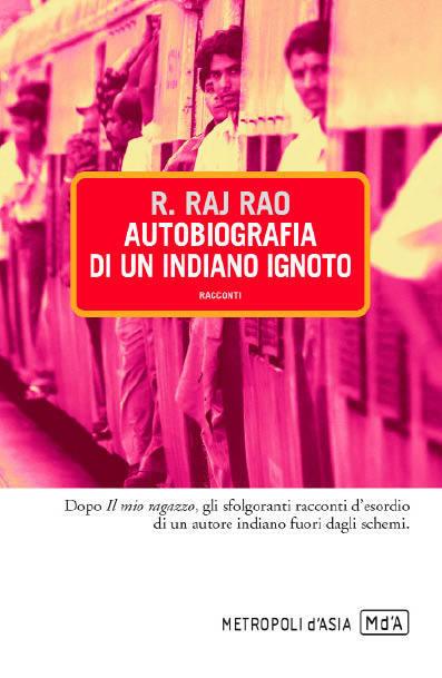 Autobiografia di un indiano ignoto - Raj R. Rao - ebook