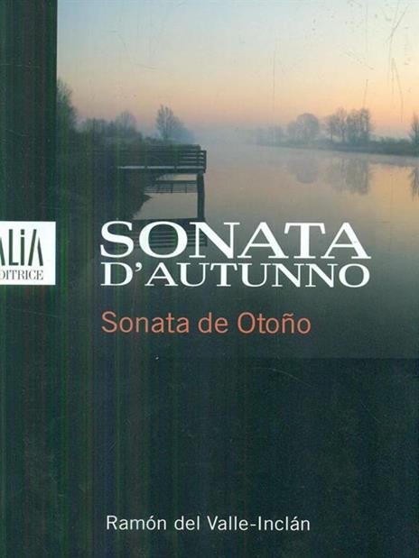 Sonata d'autunno. Testo spagnolo a fronte - Ramón del Valle-Inclán - 3