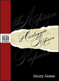 Il carteggio Aspern. Testo inglese a fronte - Henry James - copertina