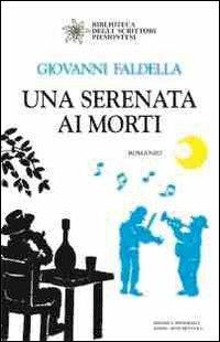 Una serenata ai morti - Giovanni Faldella - copertina