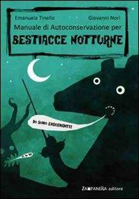 Manuale di autoconservazione per bestiacce notturne. Ediz. illustrata - Emanuela Tinello - copertina