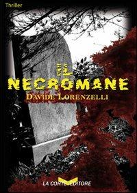 Il necromane - Davide Lorenzelli - copertina