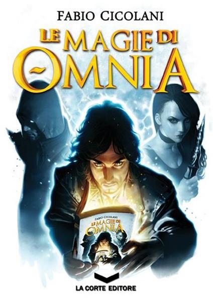 Le magie di Omnia. La trilogia - Fabio Cicolani - copertina