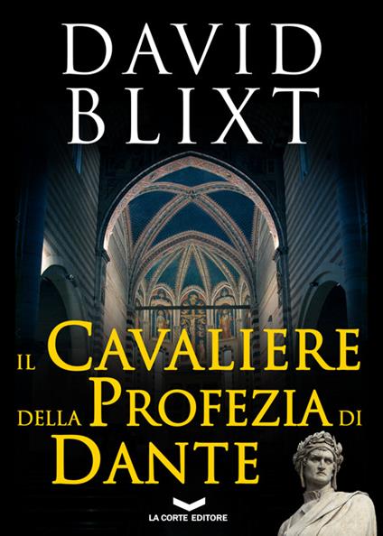 Il cavaliere della profezia di Dante - David Blixt - copertina