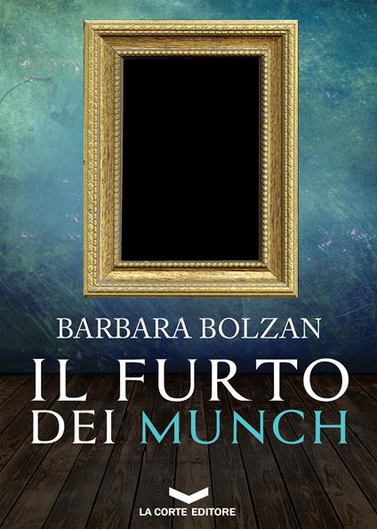 Il furto dei Munch - Barbara Bolzan - ebook