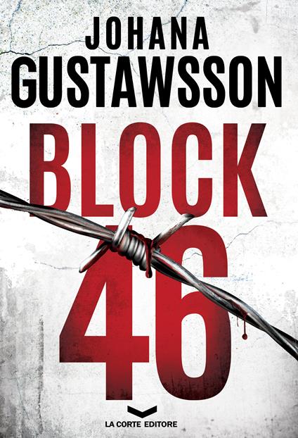 Block 46 - Johana Gustawsson,Valeria Pazzi - ebook