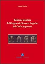 Edizione sinottica del Vangelo di Giovanni in gotico del Codex Argenteus