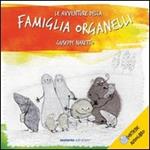 Le avventure della famiglia Organelli. Con CD Audio
