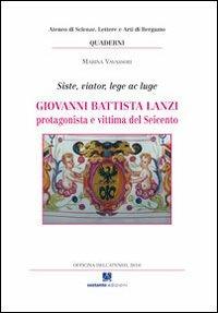 Giovanni Battista Lanzi. Protagonista e vittima del Seicento - Marina Vavassori - copertina