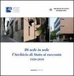 Di sede in sede l'archivio di Stato si racconta (1959-2010). Inaugurazione della nuova sede dell'archivio di Stato di Bergamo (6 ottobre 2010)