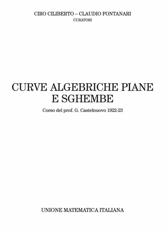 Curve algebriche piane e sghembe. Corso del prof. G. Castelnuovo (1922-23) - copertina