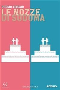 Le nozze di Sodoma - Persio Tincani - ebook